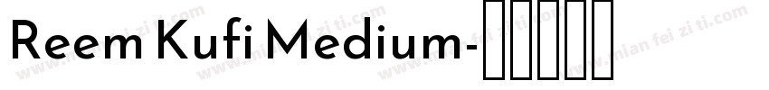 Reem Kufi Medium字体转换